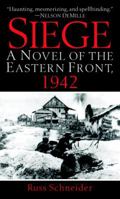Siege: A Novel of the Eastern Front, 1942 1582880468 Book Cover