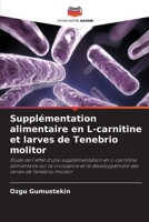 Supplémentation alimentaire en L-carnitine et larves de Tenebrio molitor (French Edition) 6208146739 Book Cover