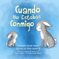 Cuando No Estabas Conmigo (Spanish Edition) 1950168042 Book Cover