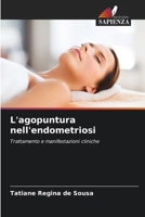 L'agopuntura nell'endometriosi (Italian Edition) 6209588859 Book Cover