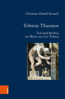Tolstojs Thanatos: Tod Und Sterben Im Werk Von Lev Tolstoj 341250047X Book Cover