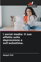 I social media: Il suo effetto sulla depressione e sull'autostima. (Italian Edition) 6203222127 Book Cover