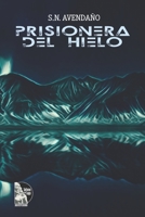 Prisionera del Hielo B095LFLHDM Book Cover