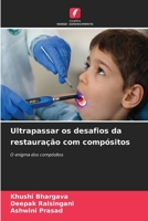 Ultrapassar os desafios da restauração com compósitos (Portuguese Edition) 6209840248 Book Cover