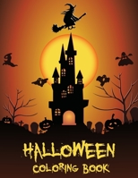 Halloween Coloring Book: Halloween coloring books for kids ages 3-4-5-6-7-8-9-10. Halloween coloring books gifts for Son, Daughter. Kids Halloween ... for kids. (Halloween gifts for children). B08HTF1MM7 Book Cover