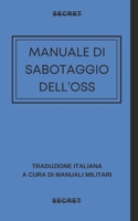 Manuale di Sabotaggio dell'OSS (Italian Edition) B0CTJ34BNM Book Cover