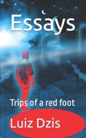 Essays: Trips of a red foot B0CCZYVZW8 Book Cover