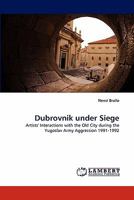 Dubrovnik Under Siege 384336317X Book Cover