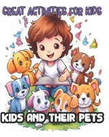 Great Activities for Kids:: Kids and their pets coloring book B0CJL6LBJS Book Cover