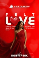 Felt Love: A Relationship Book for the Quiet Ones Who Always Knew (Permission to Heal: The Felt & Free Series) B0FL1WF46Y Book Cover