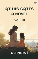 At His Gates A Novel Vol. III 9370810714 Book Cover