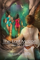 The Last Mazon: (Collector's Edition) 1644260913 Book Cover