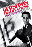 Gershwin: His Life and Music (Da Capo Paperback) 0306800969 Book Cover