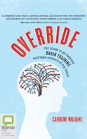 Override: my quest to go beyond brain training and take control of my mind 1489403663 Book Cover