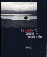 La sangre corre como un río por mis sueños 8495764172 Book Cover