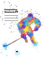 Composition Notebook: College Ruled Lined Pages - Ice Hockey Themed Color Cover - Book #3 1076827675 Book Cover