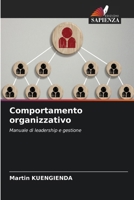 Comportamento organizzativo: Manuale di leadership e gestione (Italian Edition) 6206951561 Book Cover