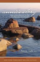 Annie's Story: How to Move Beyond the Pain of a Spouse's Homosexuality 1506132790 Book Cover