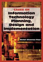 Cases on Information Technology Planning, Design and Implementation (Cases on Information Technology Series) 1599044080 Book Cover