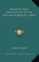 Memoirs And Adventures Of Sir William Kirkaldy 1018022376 Book Cover