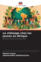 Le chômage chez les jeunes en Afrique (French Edition) 6200749655 Book Cover