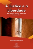 A Justiça E A Liberdade (Portuguese Edition) 6583134586 Book Cover