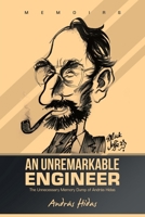 An Unremarkable Engineer: The Unnecessary Memory Dump of András Hidas 1982297719 Book Cover
