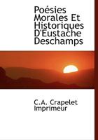 Poésies Morales Et Historiques D'Eustache Deschamps 0530301040 Book Cover