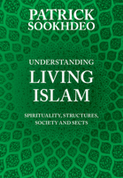 Understanding Living Islam: Spirituality, Structures, Society and Sects 0997703318 Book Cover