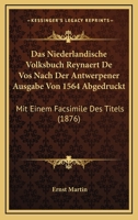 Das Niederl�ndische Volksbuch Reynaert De Vos Nach Der Antwerpener Ausgabe Von 1564 Abgedruckt Mit Einer Einleitung Von Ernest Martin 0270103260 Book Cover