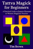 Tattva Magick for Beginners B0G4RNTVBY Book Cover
