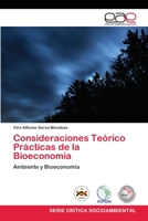 Consideraciones Teórico Prácticas de la Bioeconomía: Ambiente y Bioeconomía 3659056995 Book Cover