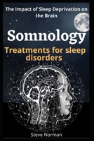 Somnology : Growth of the Somnology and Sleep Medicine Field & Key Components and Guiding Principles for Buildin Sleep Programs: Treatment sleep deprivation B08975HFW8 Book Cover