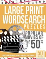 Large Print Wordsearches Puzzles Popular Movies of the 50s: Giant Print Word Searches for Adults & Seniors 1539391787 Book Cover