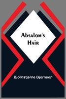 Absalom's Hair 1530473063 Book Cover