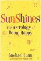 SunShines: The Astrology of Being Happy 0743277260 Book Cover
