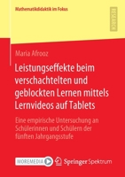 Leistungseffekte beim verschachtelten und geblockten Lernen mittels Lernvideos auf Tablets: Eine empirische Untersuchung an Schülerinnen und Schülern ... im Fokus) 3658364815 Book Cover