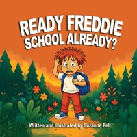 Ready Freddie: School Already? 1969146540 Book Cover