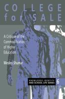 College For Sale: A Critique of the Commodification of Higher Education (Knowledge, Identity & School Life Series) 075070411X Book Cover