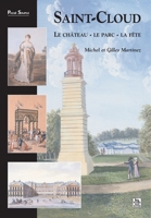 Saint-Cloud Le château - Le parc - La fête 2849101710 Book Cover