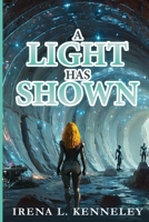 Light Has Shown 1967778639 Book Cover