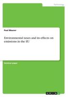 Environmental taxes and its effects on emissions in the EU 3668925496 Book Cover