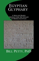Egyptian Glyphary: Hieroglyphic Dictionary and Sign List 1481007459 Book Cover
