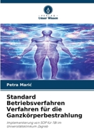 Standard Betriebsverfahren Verfahren für die Ganzkörperbestrahlung (German Edition) 6207111044 Book Cover