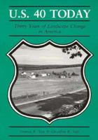 U.S. 40 Today: Thirty Years of Landscape Change in America 0299094847 Book Cover