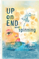 Up on End & Spinning B0CVZR3LSM Book Cover