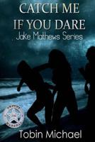 Catch Me If You Dare 1493687948 Book Cover