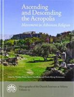 Ascending and Descending the Acropolis : Movement in Athenian Religion 8771844678 Book Cover