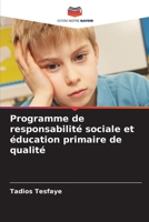 Programme de responsabilité sociale et éducation primaire de qualité 6206297594 Book Cover
