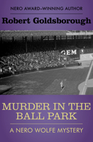 Murder in the Ball Park: A Nero Wolfe Mystery 1480445657 Book Cover